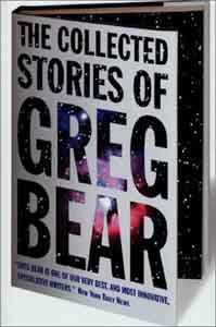 The Collected Stories of Greg Bear