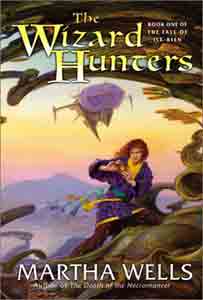 The Wizard Hunters : Book One of the Fall of Ile-Rien