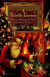 A Yuletide Universe: Sixteen Fantastical Tales